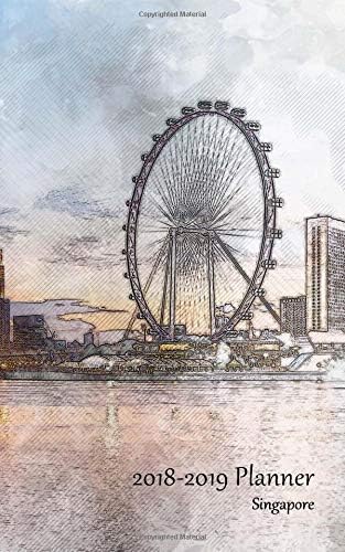 2018-2019 Planner Singapore: Academic 2018-19 Agenda With Yearly and Monthly Pages and Gardens By The Bay Sunset Cover Paperback – 12 Sep 2018