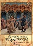 The Twelve Dancing Princesses