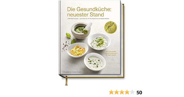 Die Gesundkuche Neuester Stand Lans Med Concept Entwickelt Von 70 Top Medizinern Und Spitzenkochen Was Genussvolle Optimal Ernahrung In 30 Tagen Bewirkt Fleck Anne Jenewein Claus Wolf Karsten 9783954530922 Amazon Com Books 