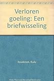 Front cover for the book Verloren goeling : een briefwisseling by Rudy Kousbroek