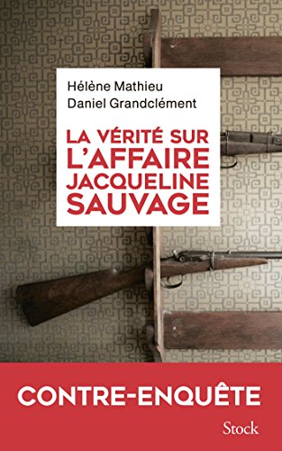 La vérité sur l'affaire Jacqueline Sauvage by 