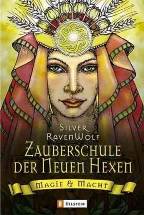 Zauberschule der Neuen Hexen. Magie und Macht