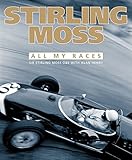 Stirling Moss: All My Races