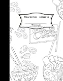 Composition notebook wide ruled 8.5 x 11 inch 200 page,Black White Japan food draw: Large compositio by BB Book'n Library