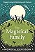 The Magickal Family: Pagan Living in Harmony with Nature by Monica Crosson