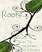 Roots: Insights From The Tree Alphabet Of Old Ireland by Olivia Wylie