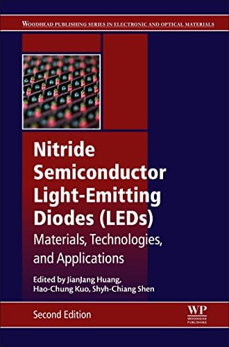 Nitride Semiconductor Light-Emitting Diodes (LEDs): Materials, Technologies, and Applications (Woodhead Publishing Series in Electronic and Optical Materials)