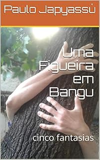 Livro Uma Figueira em Bangu: cinco fantasias