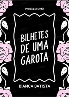 Livro Bilhetes de uma garota (Bealizado Livro 1)