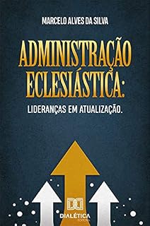 Livro Administração eclesiástica: lideranças em atualização