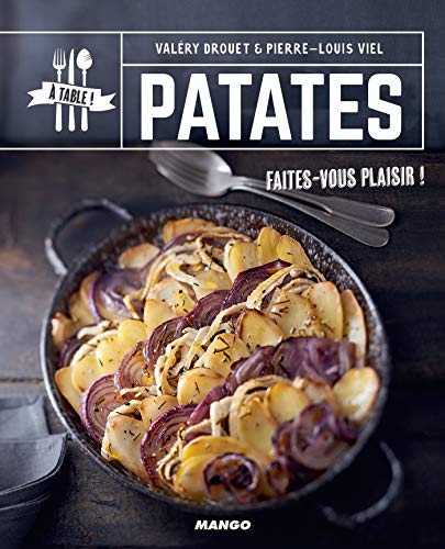 Patates (A table !) (French Edition) by Valery Drouet