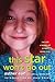 This Star Won't Go Out: The Life and Words of Esther Grace Earl - Book by Wayne and Lori Earl