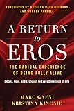 A Return to Eros: The Radical Experience of Being Fully Alive by