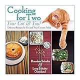 Cooking for Two--Your Cat & You!: Delicious Recipes for You and Your Favorite Feline by Brandon Schultz, Lucy Schultz-Osenlund