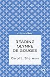 Reading Olympe de Gouges (Palgrave Pivot) by C. Sherman