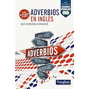 Adverbios en inglés que deberías conocer Adverbios en inglés que deberías conocer