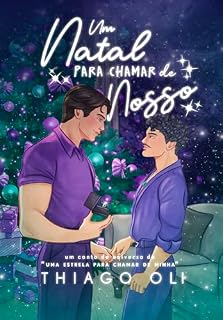 Livro Um Natal Para Chamar de Nosso: Um conto do universo de Uma Estrela Para Chamar de Minha