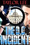 The D.C. Incident: Novella: Sizzling International Intrigue (The Dangerous Affairs Series Book 3)