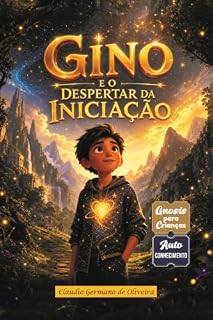 Livro Gino e o Despertar da Iniciaçao (Gino o Menino das Estrelas)