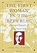 The First Woman in the Republic: A Cultural Biography of Lydia Maria Child (New Americanists) by Carolyn L. Karcher