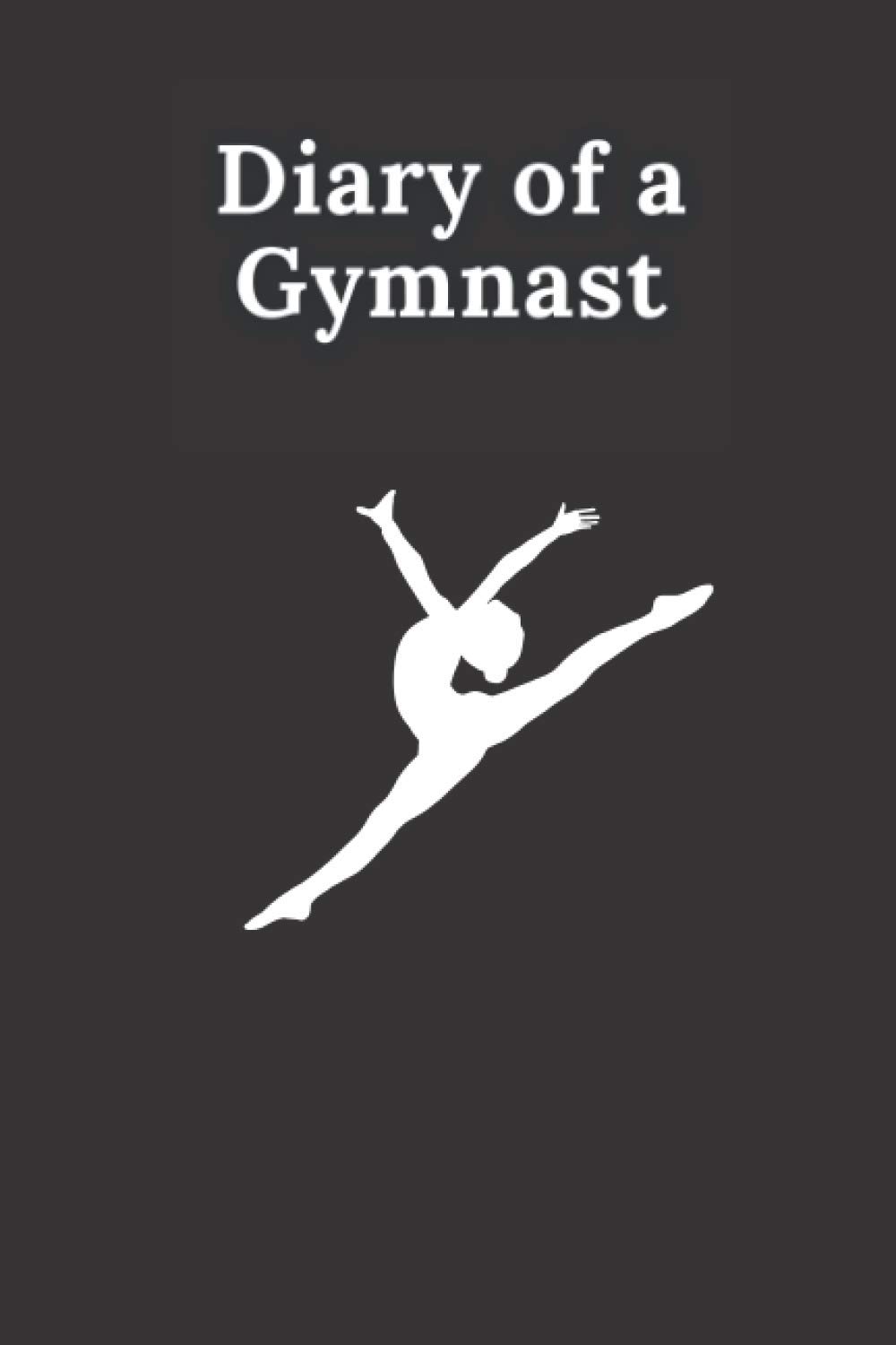 Diary of a Gymnast: The ideal Notebook for Gymansts, 6x9 120 Pages Lined Journal Paper, Black Silhouette Design