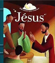 Belles histoires pour s'endormir avec Jésus