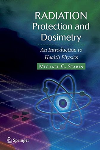 Download Radiation Protection and Dosimetry: An Introduction to Health Physics Download Radiation Protection and Dosimetry: An Introduction to Health Physics