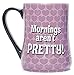 Disney Parks Exclusive Minnie Mouse Mornings Aren't Pretty Coffee Mug