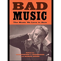 Bad Music: The Music We Love to Hate book cover