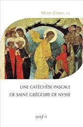 Une  catéchèse pascale de saint Grégoire de Nysse