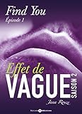 Effet de vague, saison 2, épisode 1: Find you (French Edition)