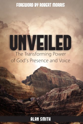 Cover of Unveiled, the Transforming Power of God's Presence and Voice