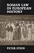 Roman Law in European History by Peter Stein