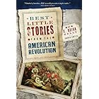 Best Little Stories from the American Revolution: More Than 100 True Stories