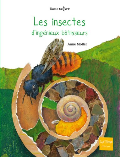 Les insectes, d'ingÃ©nieux bÃ¢tisseurs (French Edition) by (Album)
