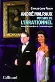 André Malraux, ministre de l'irrationnel by 