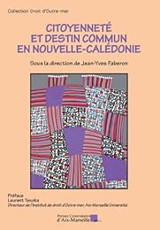 Citoyenneté et destin commun en Nouvelle-Calédonie