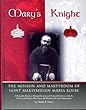 Mary's Knight: The Mission and Martyrdom of Saint Maksymilian Maria Kolbe