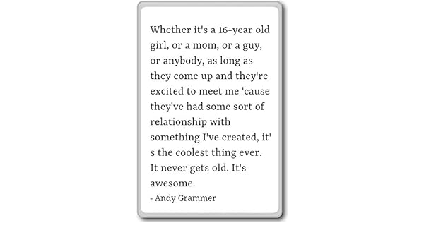 Imán para nevera con cita de Andy Grammer, ya sea una niña de 16 ...