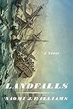 Landfalls: A Novel by Naomi J. Williams
