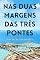 Livro Nas duas margens das três pontes: Crônicas de Florianópolis