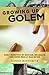 Growing Up Golem: How I Survived Brooklyn, My Mother and Some Really Bad Dates by Donna Minkowitz