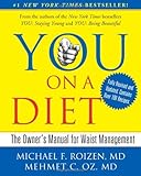 YOU: On A Diet Revised Edition: The Owner's Manual for Waist Management