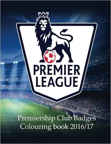 Premier League Club Badges 2016 17 A Great Colouring Book And