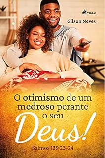 Livro O otimismo de um medroso perante o seu Deus: Salmos 139: 23-24