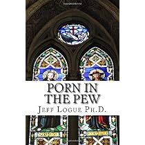 Porn in the Pew: Sexual Addiction & Christian College Students ...