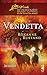 Vendetta (Snow Canyon Ranch Trilogy #2) (Steeple Hill Love Inspired Suspense #87) by Roxanne Rustand