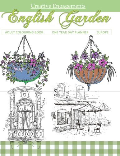 English Garden Adult Colouring Book One Year Day Planner Europe: Adult Colouring Books in al; Adult Colour in Boo; Adult Colouring in al; Adult ... Adult Coloring Books Flowers and Birds in al