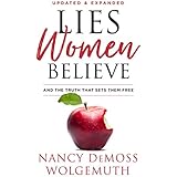 Lies Women Believe: And the Truth that Sets Them Free