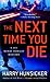 The Next Time You Die: A Lee Henry Oswald Mystery (Lee Henry Oswald Mysteries Book 2)